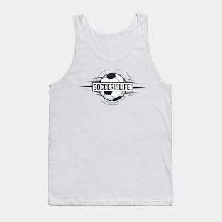Soccer is Life Sporting Tank Top